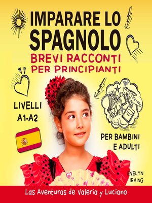 cover image of Imparare lo Spagnolo Brevi Racconti per Principianti